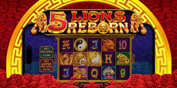 Rahasia Spin Beruntun di Slot 5 Lions Reborn