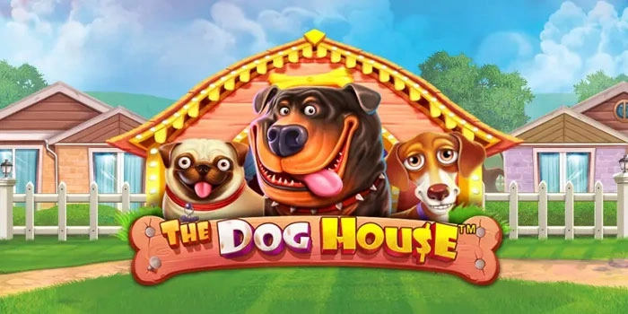 Panduan Lengkap Slot The Dog House Menang Besar Mudah